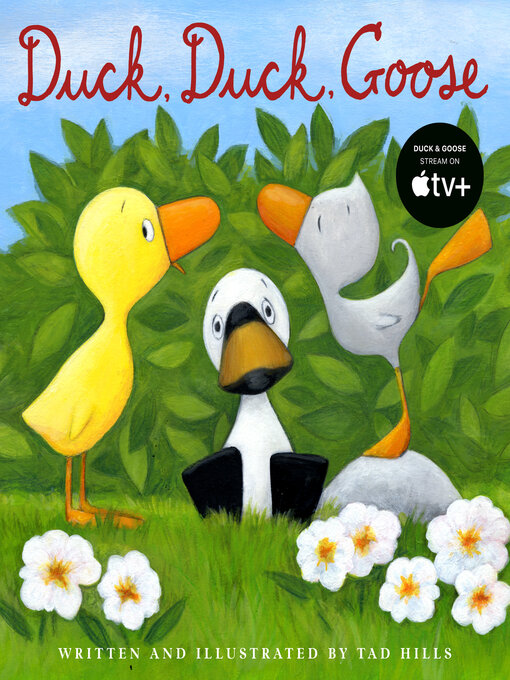 Title details for Duck, Duck, Goose by Tad Hills - Available